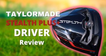 TaylorMade Stealth Plus+ Driver Review Banner