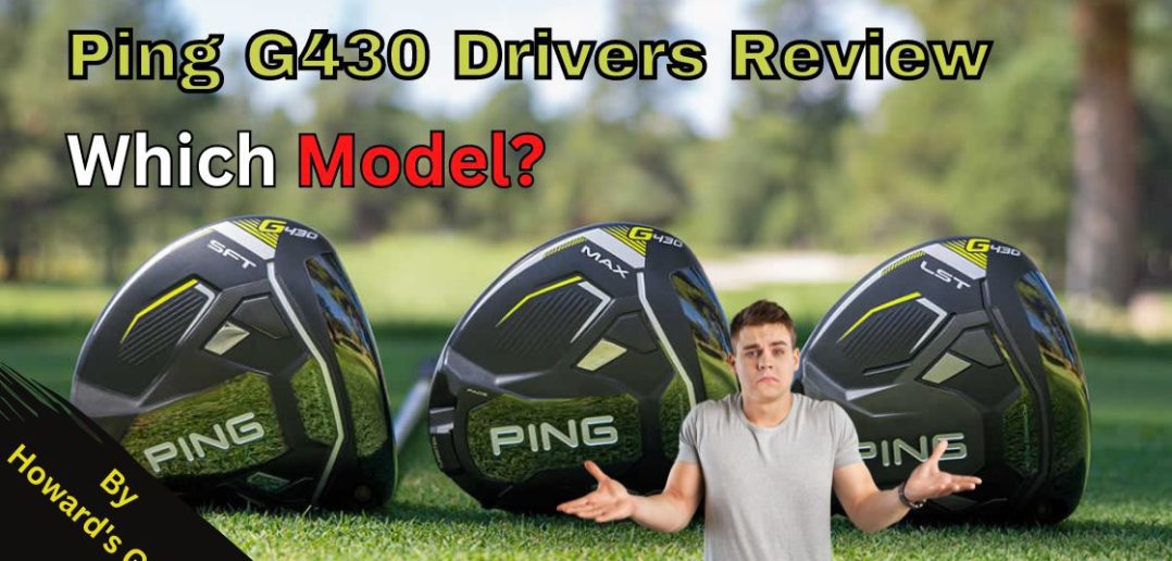 3 New Ping G430 Drivers: Which Model is Best? | Howards Golf - We're ...