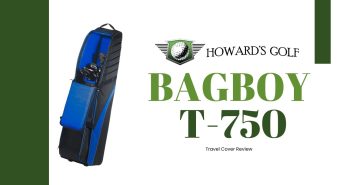 Bag Boy T-750 Travel Cover: A Comprehensive Review and Guide BagBoy T-750 Travel Bag Feature Image