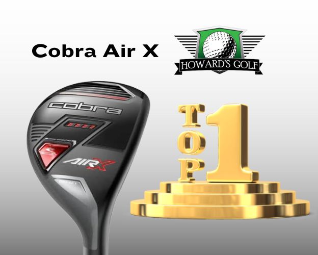 Cobra Air X Hybrid #1 pick for Howard's Golf for Best Hybrid Golf Clubs for Seniors